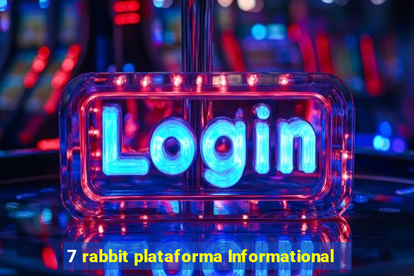 7 rabbit plataforma Informational